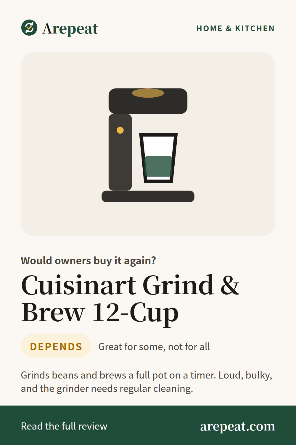 Cuisinart Grind & Brew 12-Cup review: would owners buy it again?